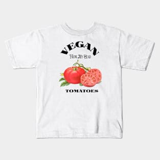 Vegan From My Head Tomatoes Kids T-Shirt